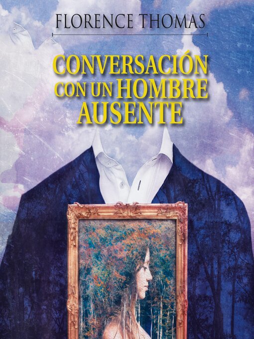 Title details for Conversación con un hombre ausente by Florence Thomas - Available